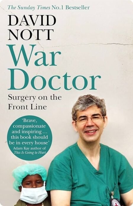 War Doctor By David Nott