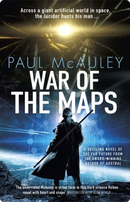 War Of The Maps By Paul McAuley