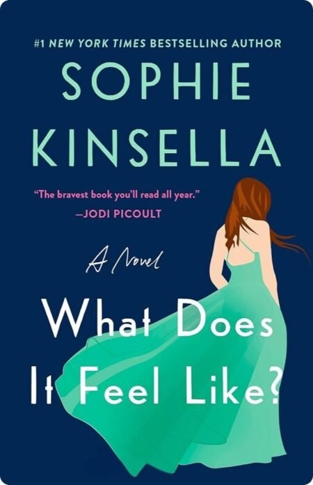 What Does It Feel Like By Sophie Kinsella