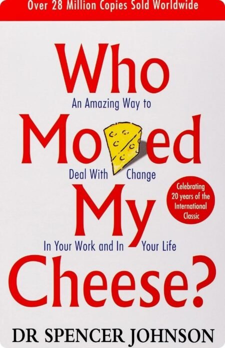 Who Moved My Cheese?