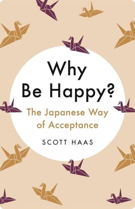 Why Be Happy