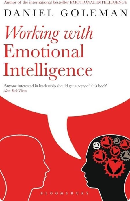 Working With Emotional Intelligence By Daniel Goleman