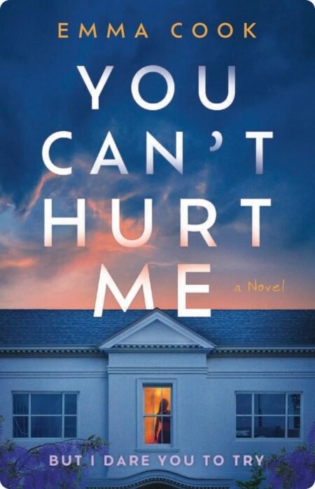 You Can't Hurt Me By Emma Cook